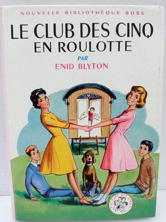 le club des cinq en roulotte bibliothèque rose